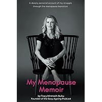 My Menopause Memoir My Menopause Memoir Paperback Kindle