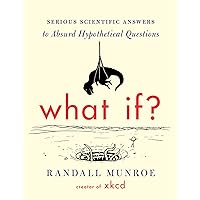 What If?: An Intellectual Gift What If?: An Intellectual Gift Hardcover Kindle Audible Audiobook Paperback Audio CD Board book
