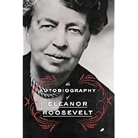 The Autobiography of Eleanor Roosevelt The Autobiography of Eleanor Roosevelt Paperback Audible Audiobook Kindle Audio CD Hardcover
