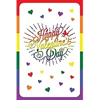 LGBT Valentines Day Card Notebook: Valentine's Day Lesbian, Gay, Bisexual and Transgender Rainbow Flag Text with Hearts - Lined Notebook Journal - 6 x 9 Inches - 110 Pages (Gay Valentines Day Gifts)