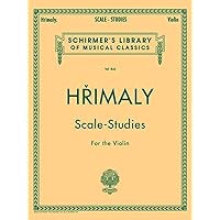 Hrimaly - Scale Studies for Violin: Schirmer Library of Classics Volume 842 (Schirmer's Library of Musical Classics, Volume 842) Hrimaly - Scale Studies for Violin: Schirmer Library of Classics Volume 842 (Schirmer's Library of Musical Classics, Volume 842) Paperback