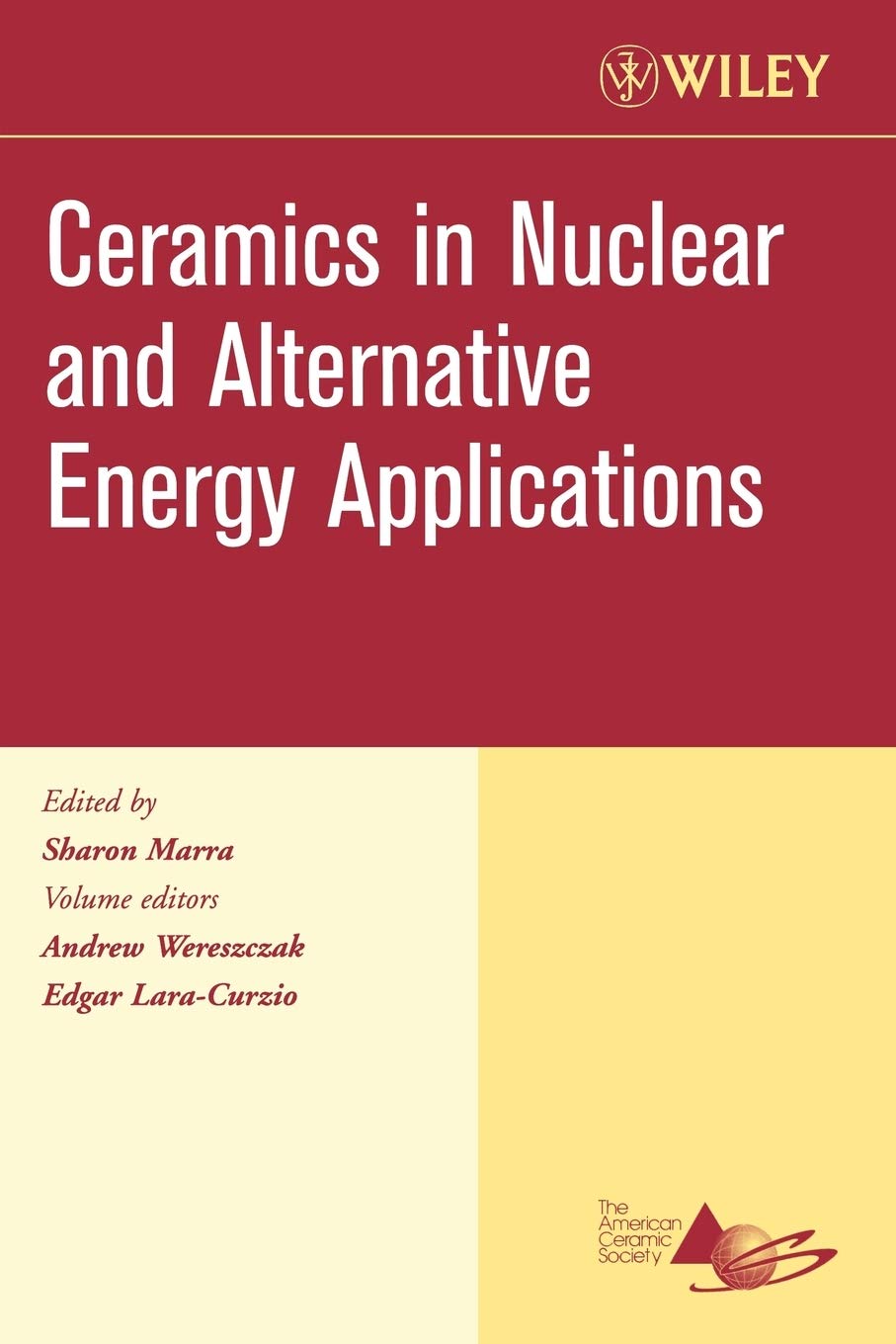 Ceramics in Nuclear and Alternative Energy Applications, Volume 27, Issue 5 (Ceramic Engineering and Science Proceedings)