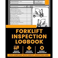 Forklift Check Book for Daily or Pre-use Inspections | 150 pages with visual defect pictures | Maintenance, Service and Safety checks