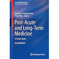 Post-Acute and Long-Term Medicine: A Pocket Guide (Current Clinical Practice) Post-Acute and Long-Term Medicine: A Pocket Guide (Current Clinical Practice) Paperback Kindle