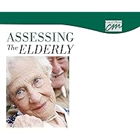 Assessing the Elderly: Complete Series (CD) (Geriatric Care)