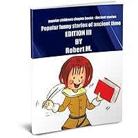 popular children s chapter books - Ancient stories - Edition III