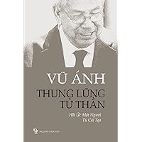 Thung Lung Tu Than: Hoi Uc Mot Nguoi Tu Cai Tao (Vietnamese Edition) Thung Lung Tu Than: Hoi Uc Mot Nguoi Tu Cai Tao (Vietnamese Edition) Paperback