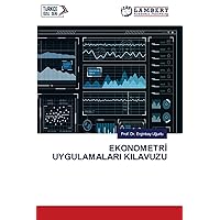 EKONOMETRİ UYGULAMALARI KILAVUZU (Turkish Edition)