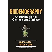 Biodemography: An Introduction to Concepts and Methods Biodemography: An Introduction to Concepts and Methods Hardcover Kindle
