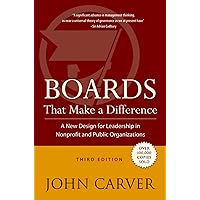 Boards That Make a Difference: A New Design for Leadership in Nonprofit and Public Organizations Boards That Make a Difference: A New Design for Leadership in Nonprofit and Public Organizations Hardcover Kindle