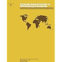 Interest Rate Policies in Developing Countries Interest Rate Policies in Developing Countries Kindle Paperback