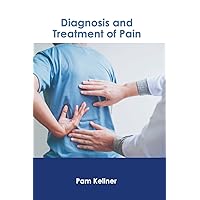 Diagnosis and Treatment of Pain