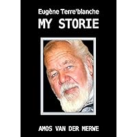Eugène Terre'Blanche: My storie (Afrikaans Edition) Eugène Terre'Blanche: My storie (Afrikaans Edition) Kindle