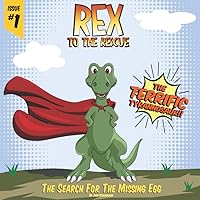 Rex to the Rescue: Issue #1: The Search for the Missing Egg: A dinosaur adventure children's comic book