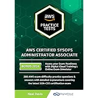 AWS Certified SysOps Administrator Associate Practice Tests AWS Certified SysOps Administrator Associate Practice Tests Paperback Kindle Hardcover