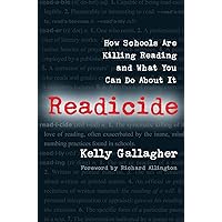 Readicide: How Schools Are Killing Reading and What You Can Do About It Readicide: How Schools Are Killing Reading and What You Can Do About It Paperback Audible Audiobook Kindle