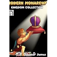 Modern Monarchy Vol .1-3: Kingdom Collection Modern Monarchy Vol .1-3: Kingdom Collection Hardcover