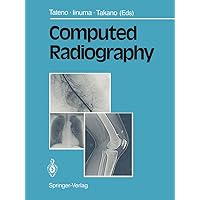 Computed Radiography Computed Radiography Kindle Hardcover Paperback