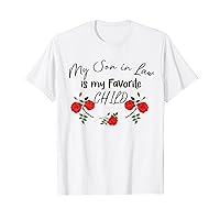 My Son In Law Is My Favorite Child Cute Red Flowers Mom Mama T-Shirt