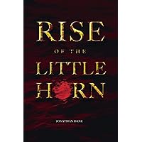Rise of the Little Horn Rise of the Little Horn Paperback Kindle