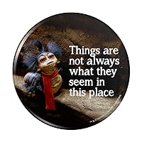 Labyrinth The Worm Quote Thing are Not Always What They Seem in This Place Kitchen Refrigerator Locker Button Magnet