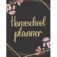 Homeschool Planner for Multiple Kids: Homeschooling Organizer Academic Undated For Student Lesson Planning Book with Attendance chart | Curriculum Record Page | Grade Tracker and More