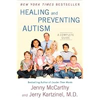 Healing and Preventing Autism: A Complete Guide Healing and Preventing Autism: A Complete Guide Paperback Audible Audiobook Kindle Hardcover MP3 CD