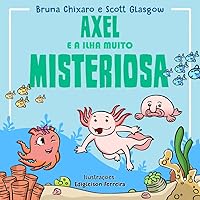 Axel e a Ilha Muito Misteriosa (Portuguese Edition) Axel e a Ilha Muito Misteriosa (Portuguese Edition) Kindle Paperback