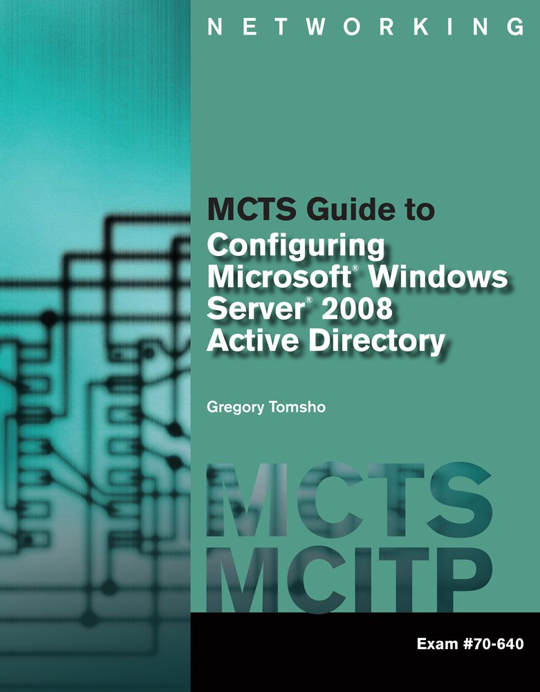 Cengage Learning eBook for MCTS Guide to Configuring Microsoft Windows Server 2008 Active Directory (Exam #70-640), 1st Edition