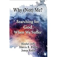 Why (Not) Me?: Searching for God When We Suffer Why (Not) Me?: Searching for God When We Suffer Kindle Paperback