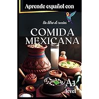Un libro de recetas Comida Mexicana: Aprende español con (HT) (Spanish Edition) Un libro de recetas Comida Mexicana: Aprende español con (HT) (Spanish Edition) Kindle Hardcover Paperback
