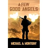 A Few Good Angels A Few Good Angels Paperback Kindle
