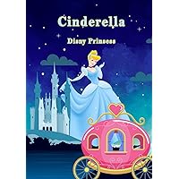 Cinderella: (Disney Princess):(Full Story)