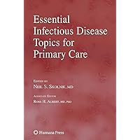Essential Infectious Disease Topics for Primary Care (Current Clinical Practice) Essential Infectious Disease Topics for Primary Care (Current Clinical Practice) Paperback Kindle Hardcover