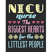 NICU Nurse the Biggest Hearts for the Littlest People: Neonatal Nurse 2023 Weekly Planner (Jan 2023 to Dec 2023), Large Paperback Calendar Schedule Organizer, NICU Nursing Gift