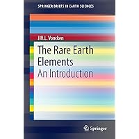 The Rare Earth Elements: An Introduction (SpringerBriefs in Earth Sciences) The Rare Earth Elements: An Introduction (SpringerBriefs in Earth Sciences) eTextbook Paperback