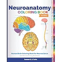 Neuroanatomy Coloring Book: Human Brain Coloring Book for Neuroscience and Neuroanatomy Workbook