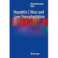 Hepatitis C Virus and Liver Transplantation Hepatitis C Virus and Liver Transplantation Kindle Hardcover Paperback