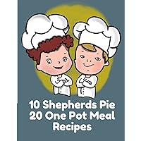 Tom & Sarah Cook Recipes 10 Sheperds Pie 20 One Pot Meal recipes: We've combined some of our favorite recipes just for you. Please enjoy and remember food is love.