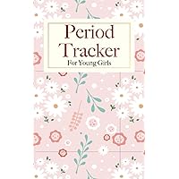 Period Tracker For Young Girls: Period Tracker For Beginners | Menstrual Cycle Calendar | Periode Supplements Hormones Planner