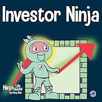 Investor Ninja: A Children's Book About Investing (Ninja Life Hacks)