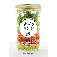Salad in a Jar: 68 Recipes for Salads and Dressings [A Cookbook] Salad in a Jar: 68 Recipes for Salads and Dressings [A Cookbook] Paperback Kindle