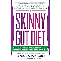 The Skinny Gut Diet: Balance Your Digestive System for Permanent Weight Loss The Skinny Gut Diet: Balance Your Digestive System for Permanent Weight Loss Paperback Audible Audiobook Kindle Hardcover