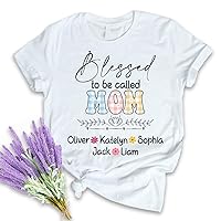 Personalized Grandma Shirt, Custom Blessed to Be Called Nana Shirt, Custom Grandma Shirt with Grandkids Name Mothers Day