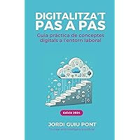 DIGITALITZA’T PAS A PAS: Guia pràctica de conceptes digitals a l’entorn laboral (Catalan Edition)