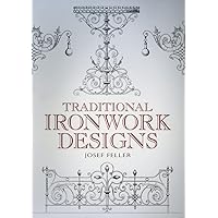 Traditional Ironwork Designs (Dover Pictorial Archive) Traditional Ironwork Designs (Dover Pictorial Archive) Paperback Kindle Hardcover