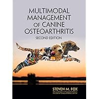 Multimodal Management of Canine Osteoarthritis Multimodal Management of Canine Osteoarthritis Paperback Kindle Hardcover