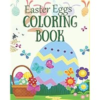 Easter Eggs Coloring Book: Easter gift for woman, men, family, teens, kids and friends. Beautiful collection of 50 unique pictures