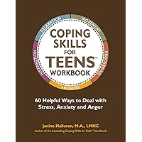 Coping Skills for Teens Workbook: 60 Helpful Ways to Deal with Stress, Anxiety and Anger Coping Skills for Teens Workbook: 60 Helpful Ways to Deal with Stress, Anxiety and Anger Paperback Kindle Spiral-bound