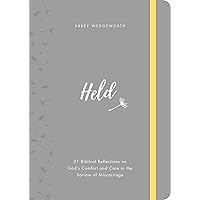 Held: 31 Biblical Reflections on God's Comfort and Care in the Sorrow of Miscarriage (Meditations on Psalm 139 help women suffering the heartbreak of pregnancy loss and still birth)